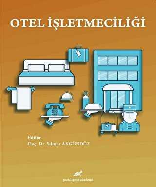 Otel İşletmeciliği - Paradigma Akademi Yayınları