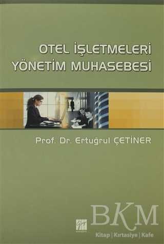 Otel İşletmeleri Yönetim Muhasebesi - Gazi Kitabevi
