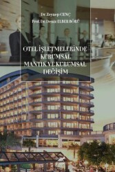 Otel İşletmelerinde Kurumsal Mantık ve Kurumsal Değişim - Paradigma Akademi Yayınları