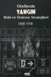 Otellerde Yangın Riski ve Önleme Stratejileri - Gece Kitaplığı