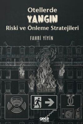 Otellerde Yangın Riski ve Önleme Stratejileri - 1
