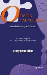 Otistik Yalnızlığım - Amore Yayınevi