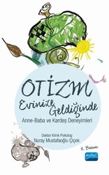 Otizm Evinize Geldiğinde - Nobel Akademik Yayıncılık