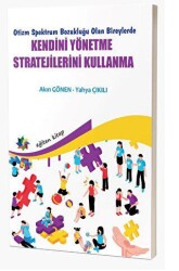 Otizm Spektrum Bozukluğu Olan Bireylerde Kendini Yönetme Stratejilerini Kullanma - Eğiten Kitap