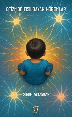 Otizmde Fısıldayan Nöronlar - 1