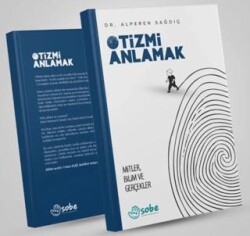 Otizmi Anlamak - Selçuklu Otizmli Bireyler Eğitim Vakfı Yayınevi