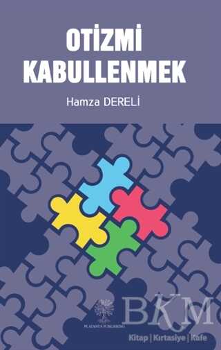 Otizmi Kabullenmek - Platanus Publishing