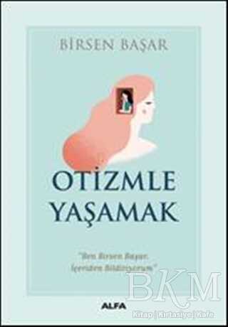 Otizmle Yaşamak - Alfa Yayınları