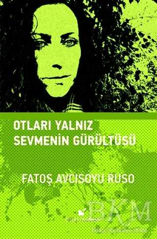 Otları Yalnız Sevmenin Gürültüsü - Öteki Yayınevi
