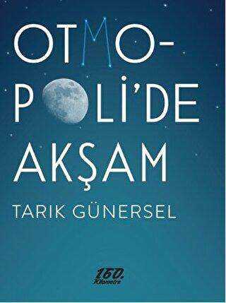 Otmopoli’de Akşam - 160. Kilometre Yayınevi