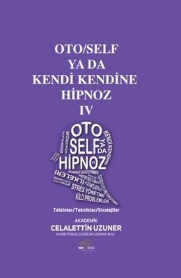 Oto-Self ya da Kendi Kendine Hipnoz IV - 1