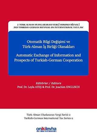 Otomatik Bilgi Değişimi ve Türk-Alman İş Birliği Olanakları - Automatic Exchange of Information and Prospects of Turkish-German Cooperation