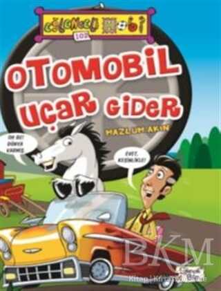 OTOMOBİL UÇAR GİDER - Eğlenceli Bilgi Yayınları
