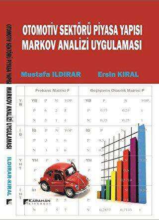 Otomotiv Sektörü Piyasa Yapısı Markov Analiz Uygulaması - Karahan Kitabevi