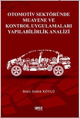Otomotiv Sektöründe Muayene ve Kontrol Uygulamaları Yapılabilirlik Analizi - 1