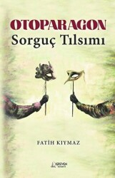 Otoparagon - Sorguç Tılsımı - Serüven Yayınevi
