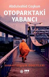 Otoparktaki Yabancı: Sanrılı Keşişin Öğretileri - Doğan Novus