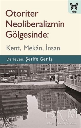 Otoriter Neoliberalizmin Gölgesinde - Nika Yayınevi