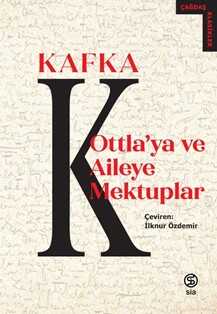 Ottla`ya ve Aileye Mektuplar - Sia Kitap