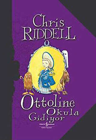 Ottoline Okula Gidiyor - İş Bankası Kültür Yayınları