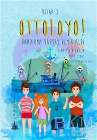 Ottoloyo 2 - Bandırma Vapuru Demir Aldı - Yitik Ülke Yayınları