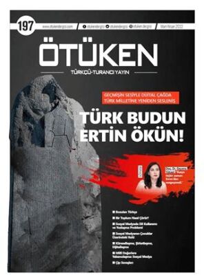 Ötüken Dergisi Sayı: 197 Mart - Nisan 2022 - 1