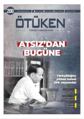 Ötüken Dergisi Sayı: 200 Mart - Nisan 2023 - 1