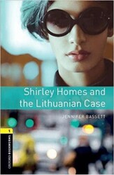 Oxford Bookworms 1 - Shirley Homes and the Lithuanian Case - Oxford University Press