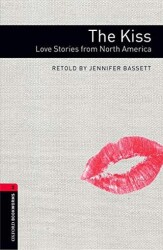 Oxford Bookworms Library: Seviye 3: The Kiss: Love Stories from North America - Oxford University Press