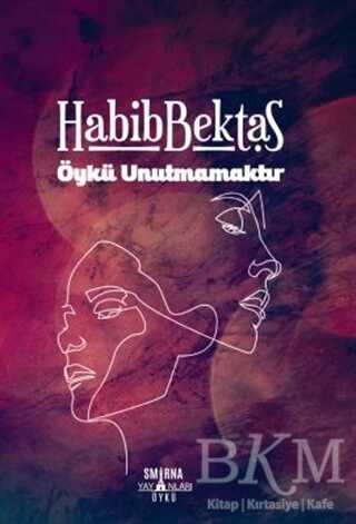 Öykü Unutmamaktır - Smirna Yayınları