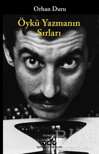 Öykü Yazmanın Sırları - Yapı Kredi Yayınları