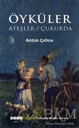 Öyküler: Ateşler - Çukurda - Hece Yayınları