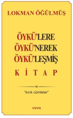 Öykü`lere Öykü`nerek Öykü`leşmiş Kitap - 1