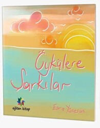 Öykülere Şarkılar - Eğiten Kitap
