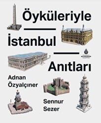 Öyküleriyle İstanbul Anıtları - İBB Yayınları
