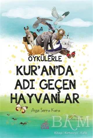 Öykülerle Kur’an’da Adı Geçen Hayvanlar