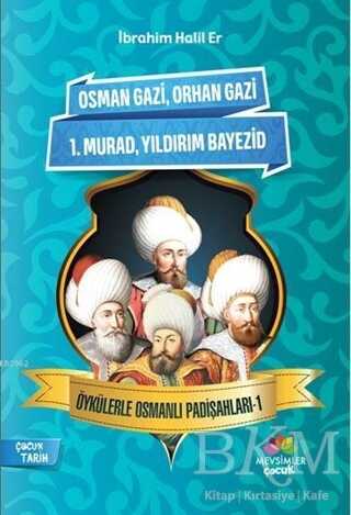 Öykülerle Osmanlı Padişahları - 1 - Mevsimler Kitap