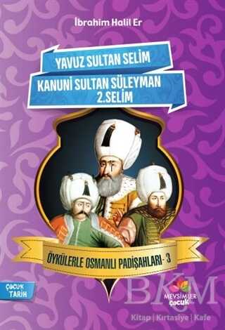 Öykülerle Osmanlı Padişahları - 3 - Mevsimler Kitap