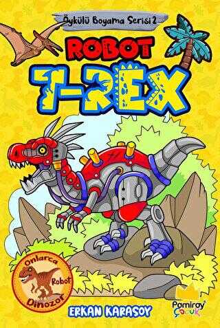 Öykülü Boyama Serisi 2: Robot T-Rex