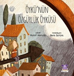 Öykü`nün Özgürlük Öyküsü - Nobel Çocuk