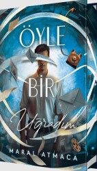 Öyle Bir Uğradım 2 Özel Baskı - Ephesus Yayınları