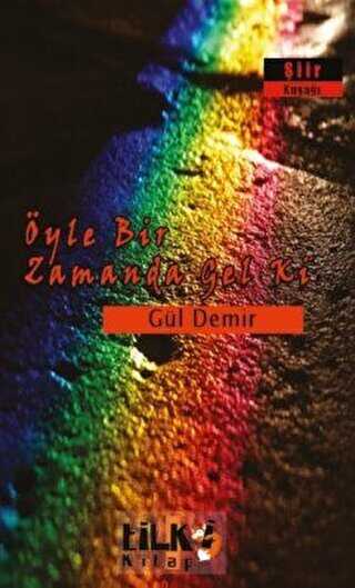 Öyle Bir Zamanda Gel Ki - Tilki Kitap