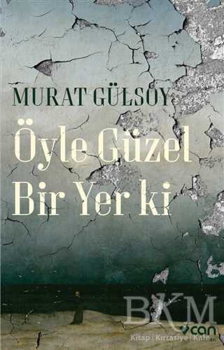 Öyle Güzel Bir Yer ki - Can Yayınları