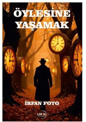 Öylesine Yaşamak - 1