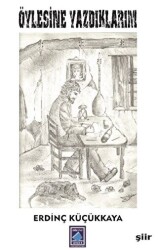 Öylesine Yazdıklarım - Göl Yayıncılık