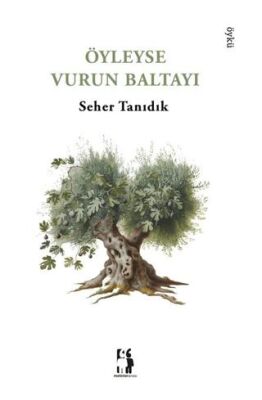 Öyleyse Vurun Baltayı - 1
