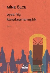 Oysa Hiç Karşılaşmamıştık - Potkal Kitap Yayınları
