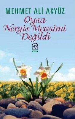 Oysa Nergis Mevsimi Değildi - 1