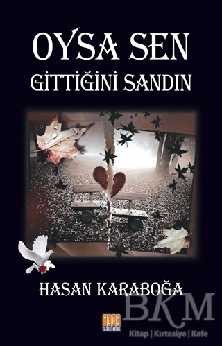 Oysa Sen Gittiğini Sandın - Tunç Yayıncılık