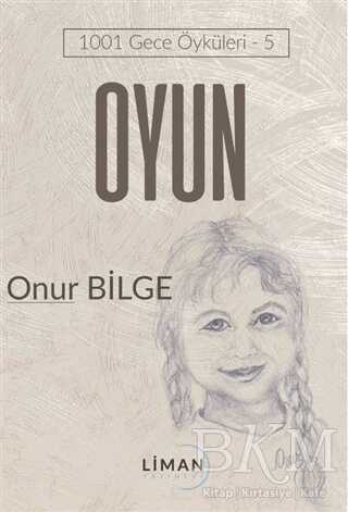 Oyun - 1001 Gece Öyküleri 5 - Liman Yayınevi